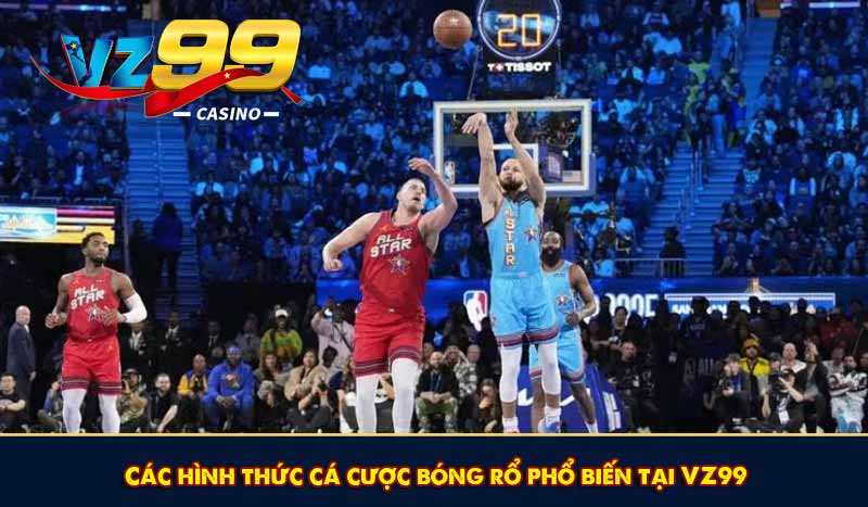 Các hình thức cá cược bóng rổ phổ biến tại VZ99