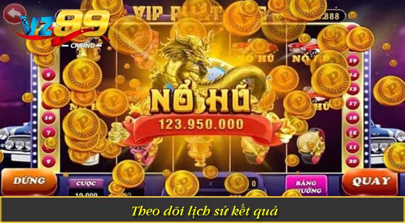 Theo dõi lịch sử kết quả